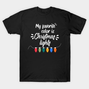 My favorite color is Christmas lights T-Shirt